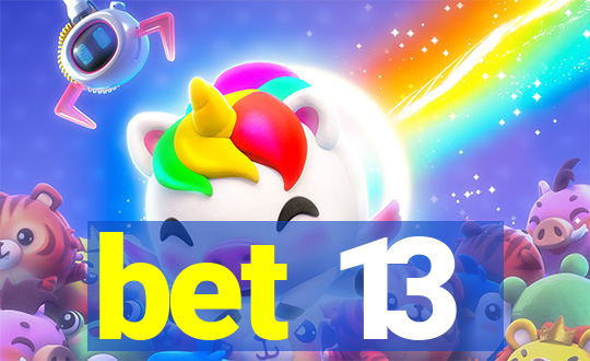 bet 13